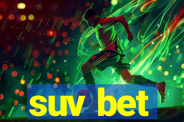 suv bet